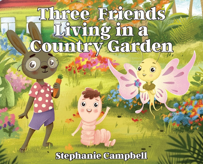 Front cover_Three Friends Living In A Country Garden