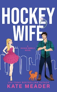 Couverture_Hockey Wife (A Rookie Rebels Novel)