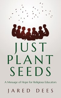 Front cover_Just Plant Seeds