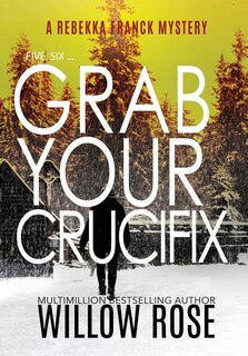 Front cover_Five, Six ... Grab your Crucifix