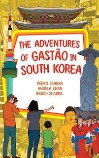 Couverture_The Adventures of Gastão in South Korea