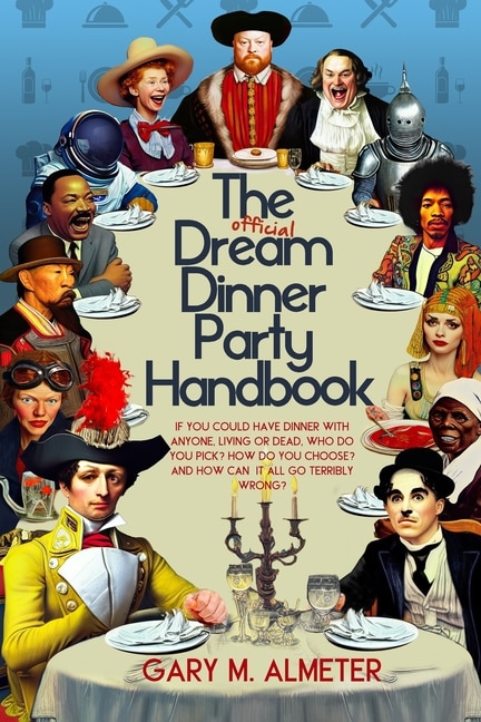 Couverture_The Official Dream Dinner Party Handbook