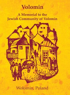Front cover_Volomin; a Memorial to the Jewish Community of Volomin (Wolomin, Poland)