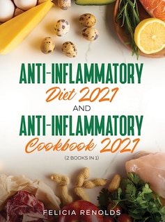 Couverture_Anti-Inflammatory Diet 2021 AND Anti-Inflammatory Cookbook 2021