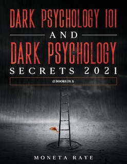 Couverture_Dark Psychology 101 And Dark Psychology Secrets 2021