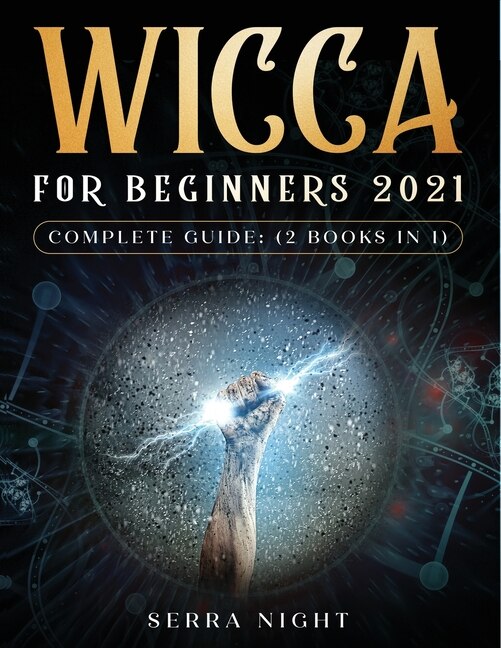 Front cover_Wicca For Beginners 2021 Complete Guide