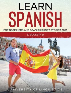 Front cover_Learn Spanish For Beginners AND Spanish Short Stories 2021