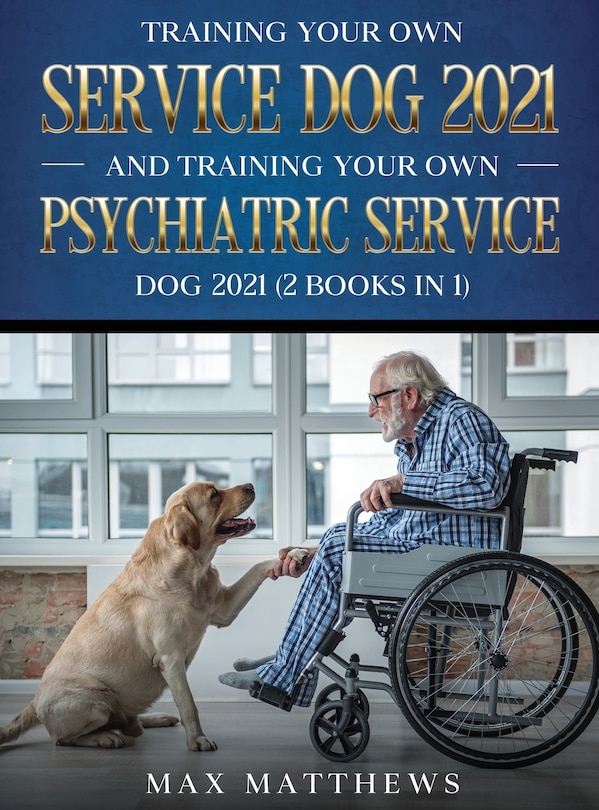 Couverture_Training Your Own Service Dog AND Training Your Own Psychiatric Service Dog 2021