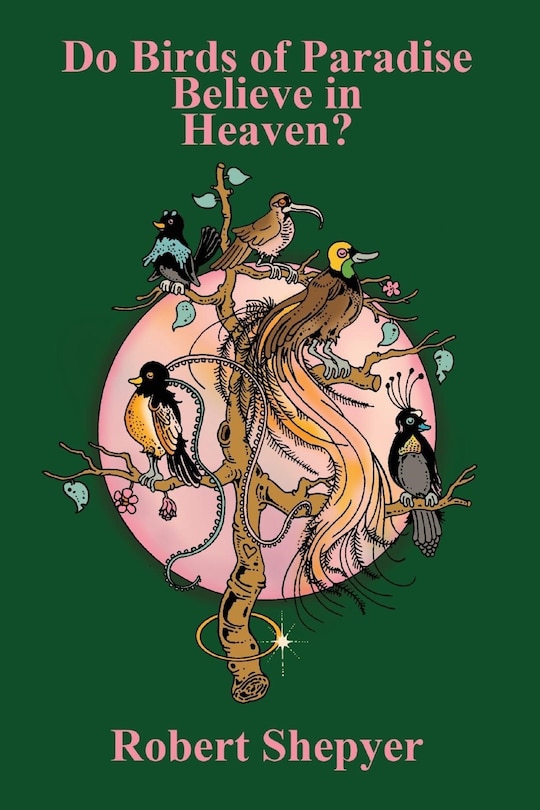 Couverture_Do Birds of Paradise Believe in Heaven?