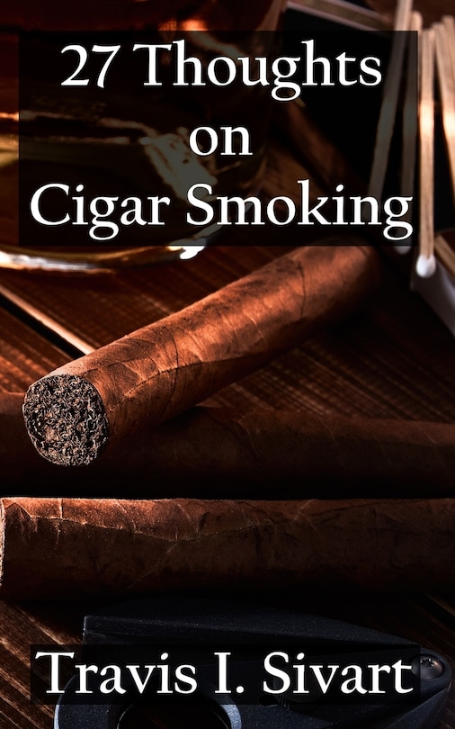 Front cover_27 Thoughts on Cigar Smoking