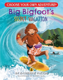 Front cover_Big Bigfoot's Secret Vacation