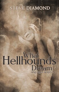 Front cover_What Hellhounds Dream