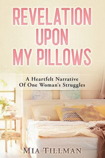 Front cover_Revelation Upon My Pillows