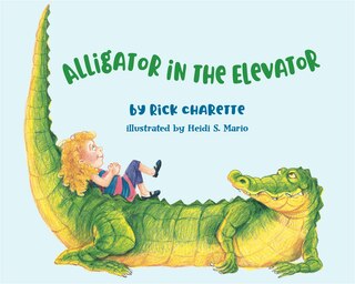 Front cover_Alligator in the Elevator