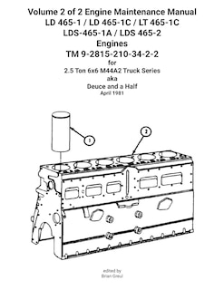 Couverture_Volume 2 of 2 Engine Maintenance Manual LD 465-1 / LD 465-1C / LT 465-1C LDS-465-1A / LDS 465-2 Engines TM 9-2815-210-34-2-2