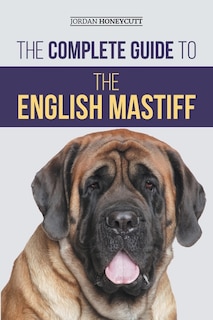 Couverture_The Complete Guide to the English Mastiff