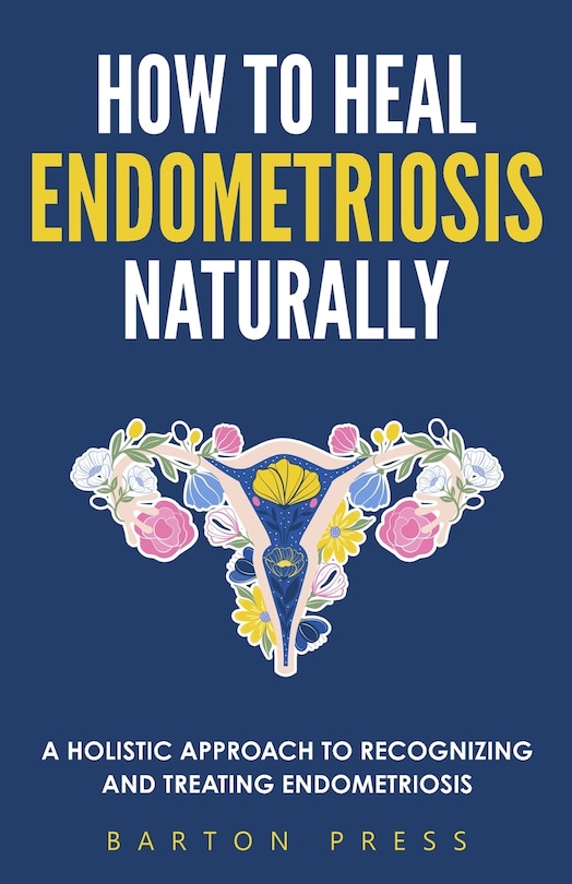 Couverture_How to Heal Endometriosis Naturally