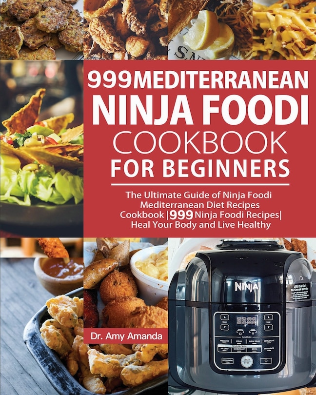 Front cover_999 Mediterranean Ninja Foodi Cookbook for Beginners
