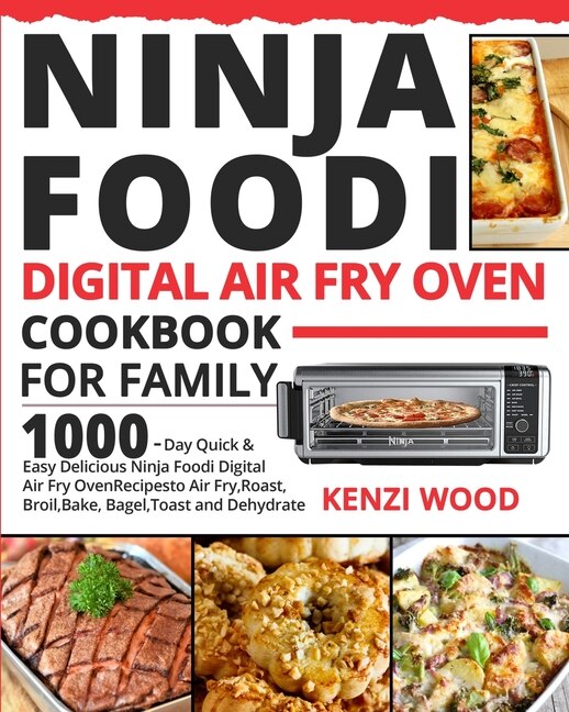 Front cover_Ninja Foodi Digital Air Fry Oven Cookbook for Family