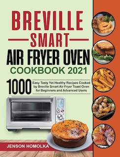 Front cover_Breville Smart Air Fryer Oven Cookbook 2021
