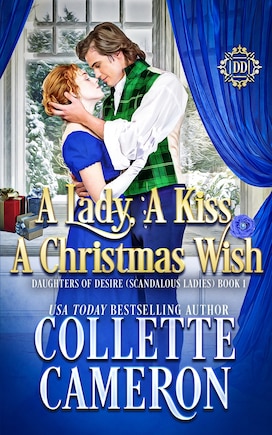 A Lady, A Kiss, A Christmas Wish: A Romantic Class Difference Forced Proximity Regency Romance with Aristocrats