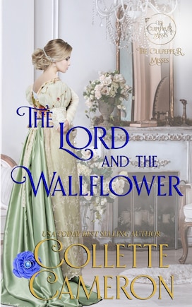 The Lord and the Wallflower: A Regency Romance Novel