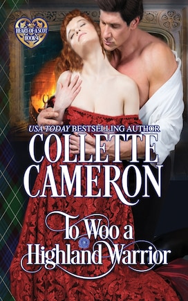 To Woo a Highland Warrior: A Passionate Enemies to Lovers Scottish Highlander Historical Mystery Romance Adventure