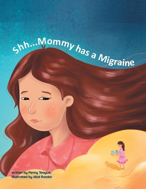Front cover_Shh... Mommy has a Migraine