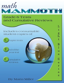 Front cover_Math Mammoth Grade 6 Tests and Cumulative Reviews