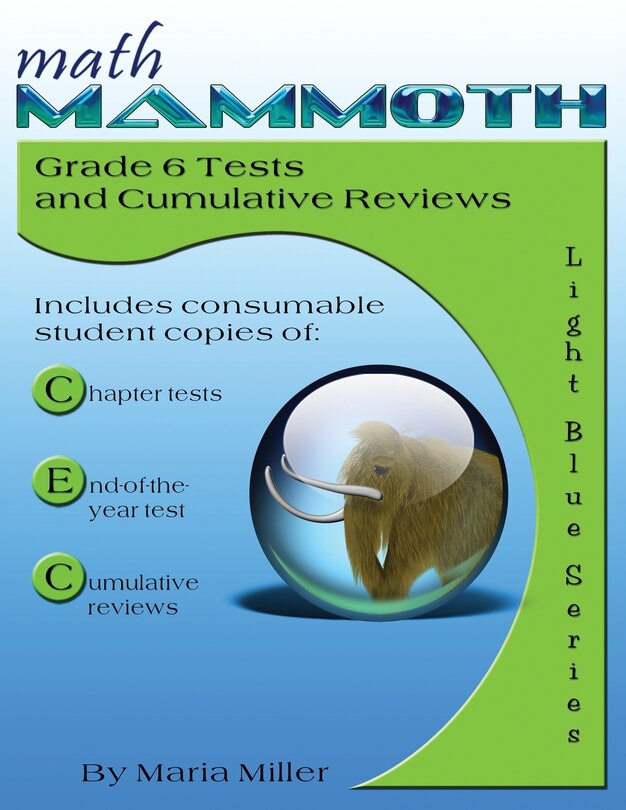 Front cover_Math Mammoth Grade 6 Tests and Cumulative Reviews