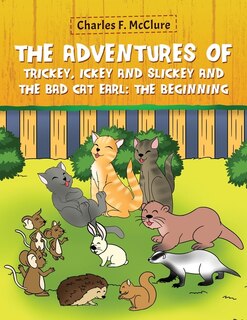 Couverture_The Adventures of Trickey, Ickey and Slickey and the Bad Cat Earl