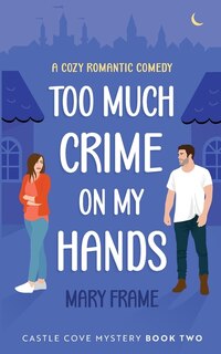 Front cover_Too Much Crime on my Hands