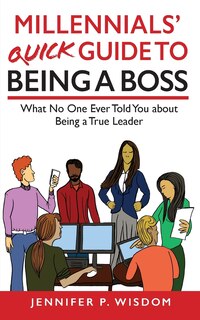 Couverture_Millennials' Quick Guide to Being a Boss