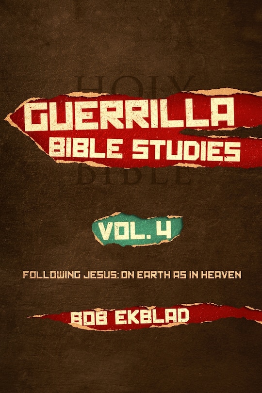 Front cover_Guerrilla Bible Studies, Volume 4, Following Jesus
