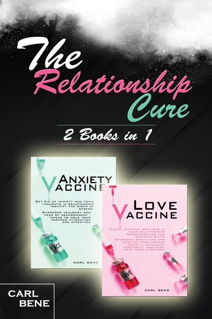 The Relationship Cure: A Workbook For Couples To Increase Communication. All Strategies To Stop Possessiveness, Anxiety &