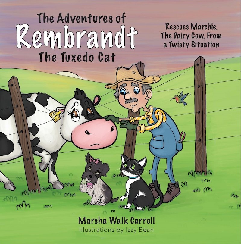 Couverture_The Adventures of Rembrandt the Tuxedo Cat: Rescues Marchie, the Dairy Cow, Out of a Twisty Situation