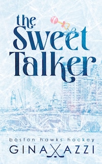 The Sweet Talker: A Surprise Baby Hockey Romance