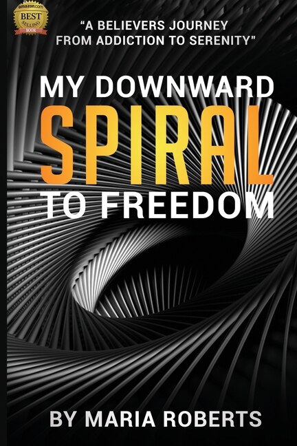 Front cover_My Downward Spiral to Freedom