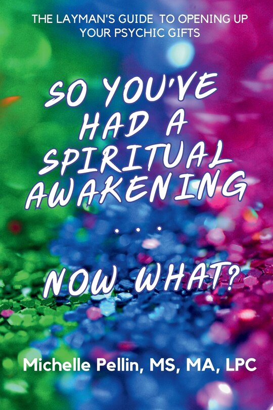 Front cover_So You've Had a Spiritual Awakening...Now What