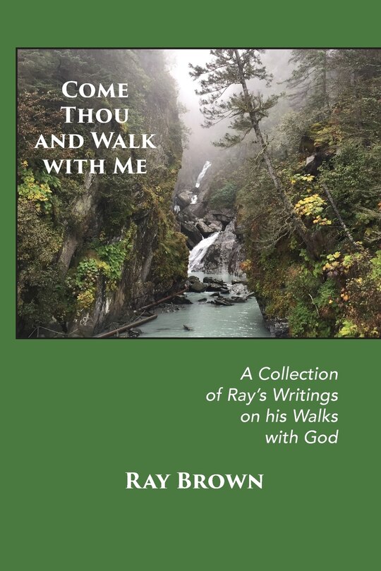 Front cover_Come Thou and Walk with Me