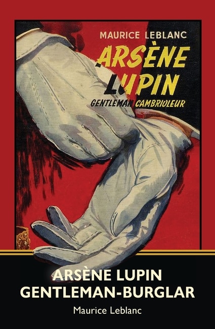 Front cover_Arsène Lupin, Gentleman-Burglar (Warbler Classics)