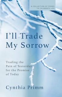 Front cover_I'll Trade My Sorrow