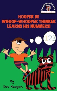 Front cover_Hooper De Whoop-Whooper Thinker Learns His Numbers!