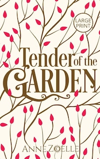 Couverture_Tender of the Garden - Large Print Hardback