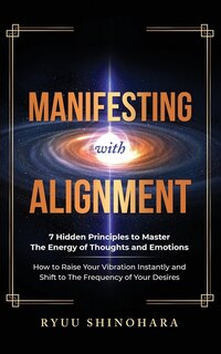 Front cover_Manifesting with Alignment