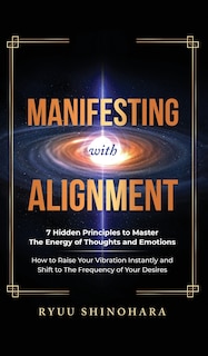 Front cover_Manifesting with Alignment