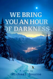 Front cover_We Bring You an Hour of Darkness
