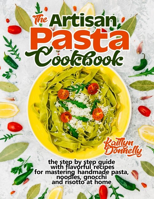 Front cover_The Artisan Pasta Cookbook