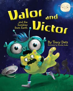 Front cover_Valor And Victor And The Zombies From Earth