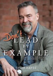 Front cover_Don't Lead by Example